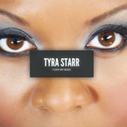 Tyra Starr – I Love My Music